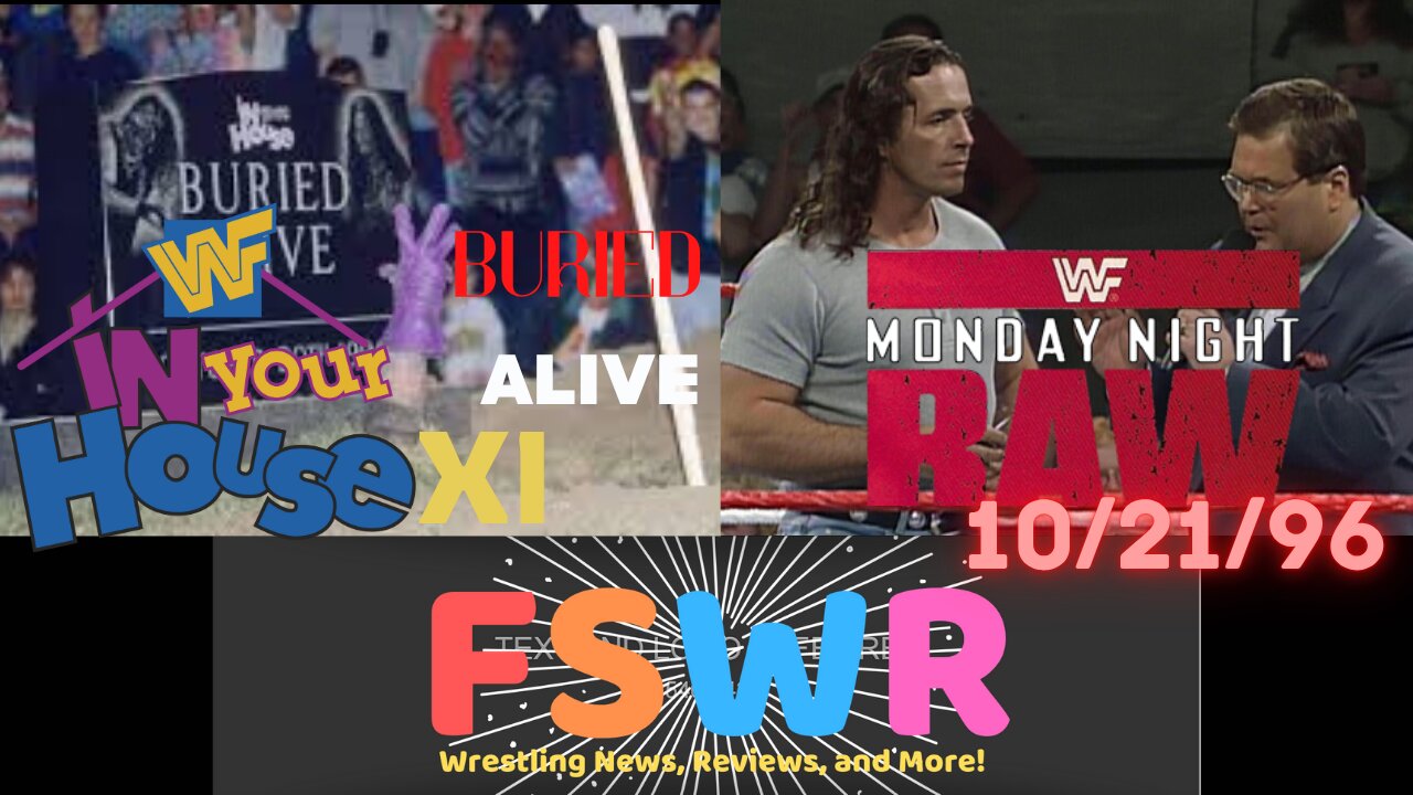 Classic Wrestling: WWF In Your House XI: Buried Alive & WWF Raw 10/21/96 Recap/Review/Results