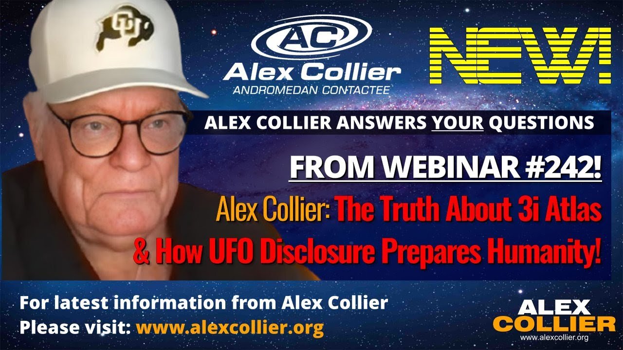 Alex Collier: The Truth About 3i Atlas & How UFO Disclosure Prepares Humanity! 🛰️ *NEW*