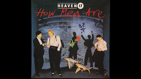 Heaven 17 - How Men Are (Europe) 1984 LP