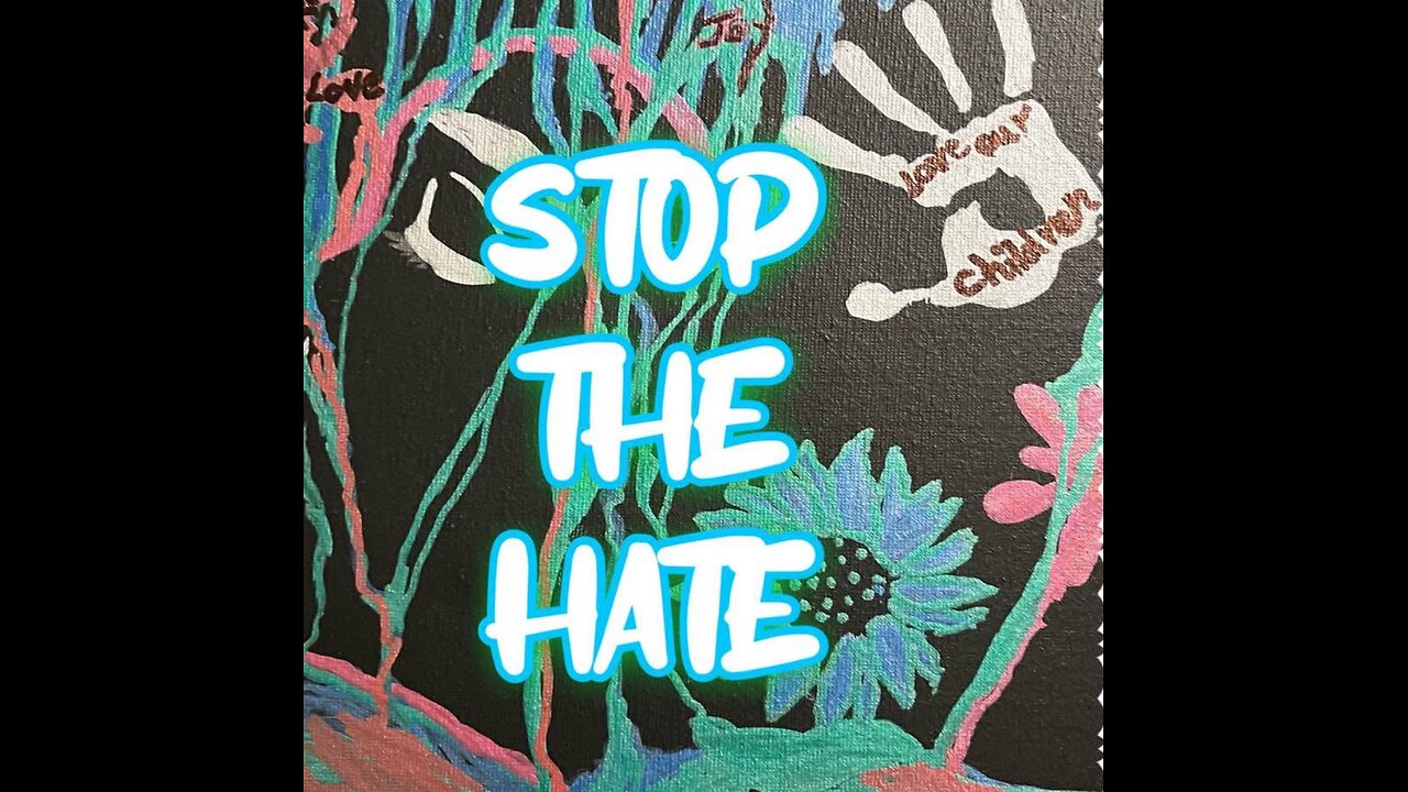 STOP THE HATE! GOD IS LOVE!