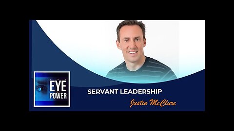 Servant Leadership with Justin McClure