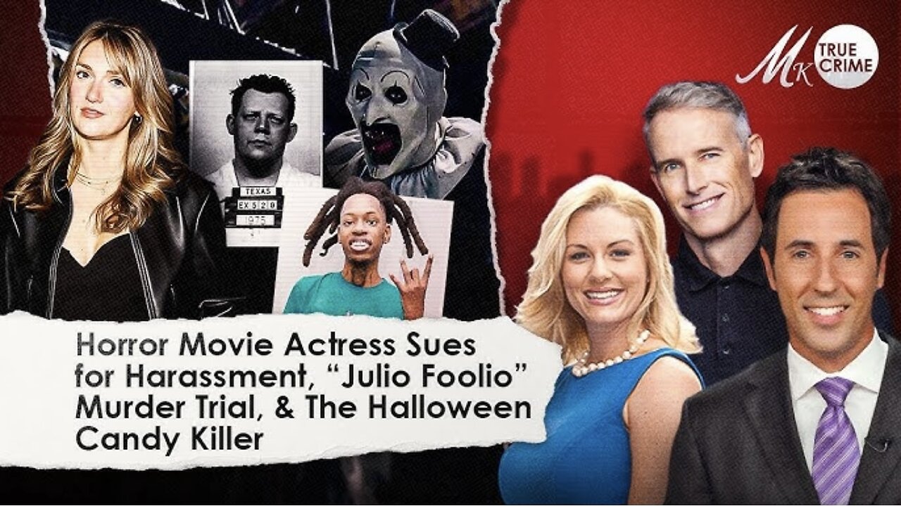 Horror Movie Actress Sues for Harassment, "Julio Foolio" Murder Trial & The Halloween Candy Killer