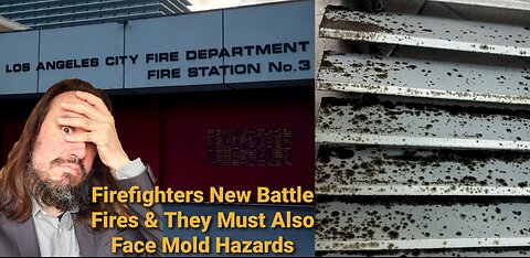 New Fires Erupted In Los Angeles County Again & Firefighters Deal With Mold & Failing Infrastructure