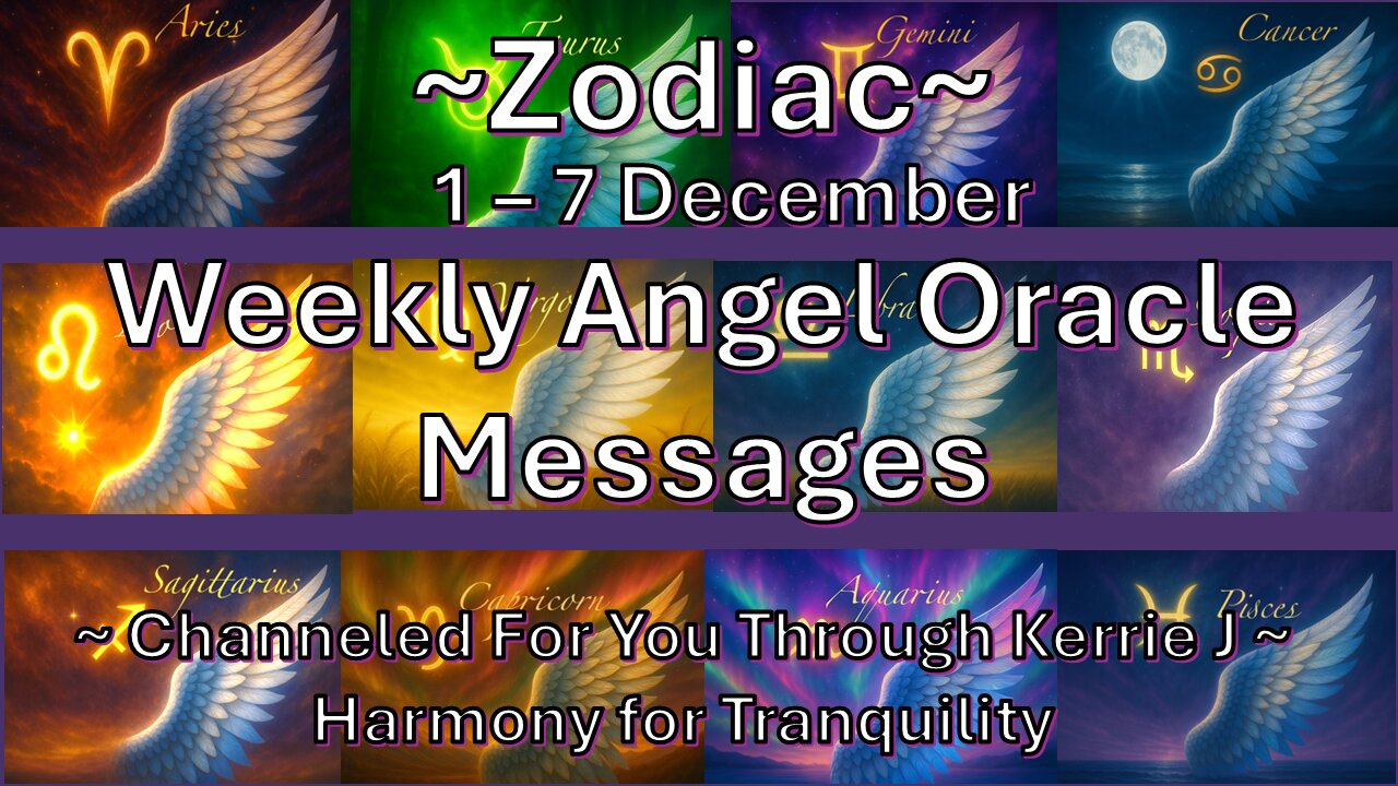 Angel Oracle Messages for All Zodiac Signs | 1 - 7 December 2025 | Message + Numerology + Astrology