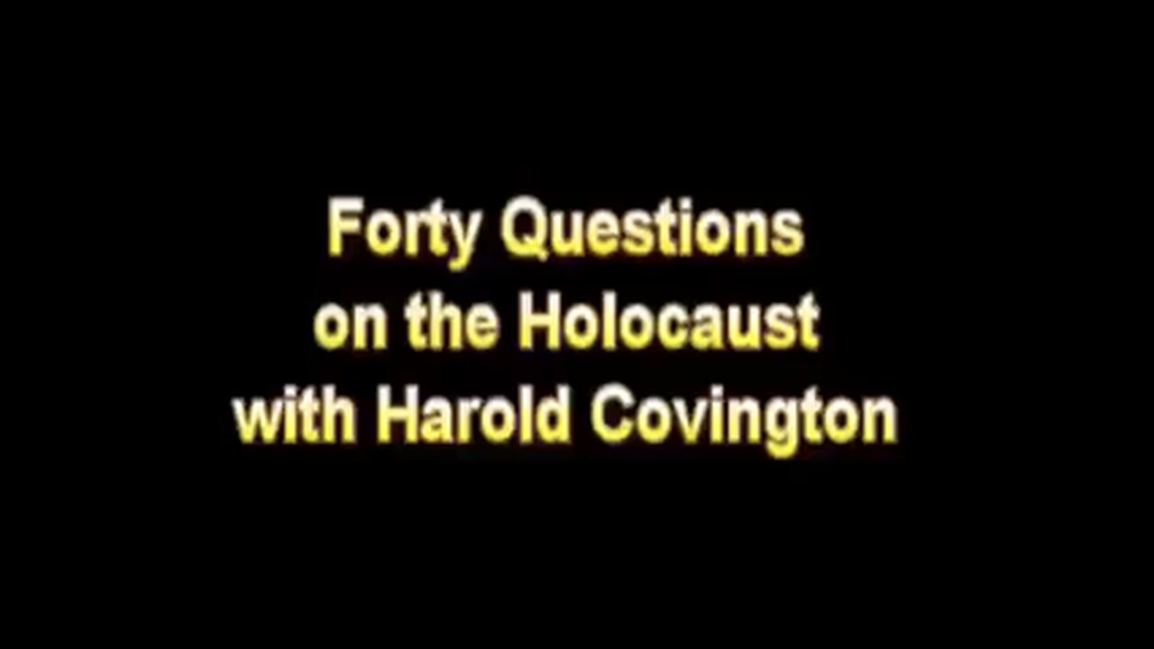 Forty Questions on the Holocaust with Harold Covington