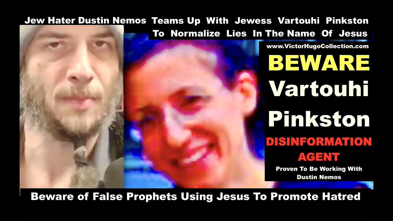 Jew Hater Dustin Nemos Aligns With Jewess Vartouhi Pinkston To Normalize Lies In Name Of Jesus
