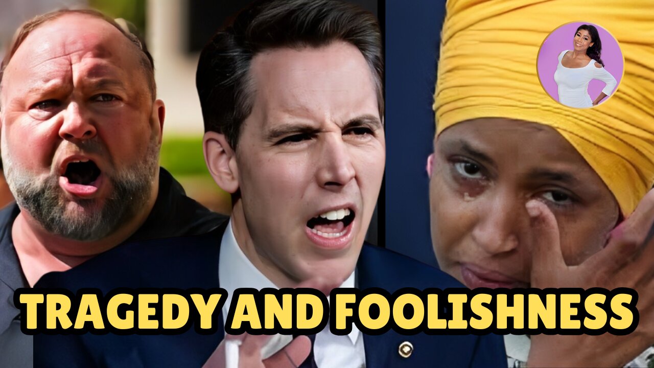 Tragedy & Foolishness! News on InfoWars Reporter, Illhan Omar, and More!