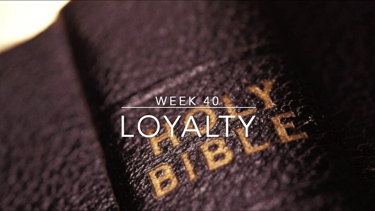 CWW Week 40 - Loyalty