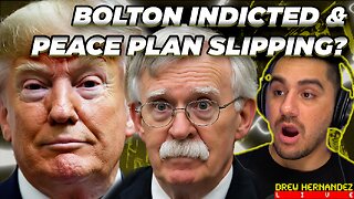 BOLTON INDICTED & TRUMP THREATENS TO KILL HAMAS AS ETERNAL PEACE PLAN SLIPS?