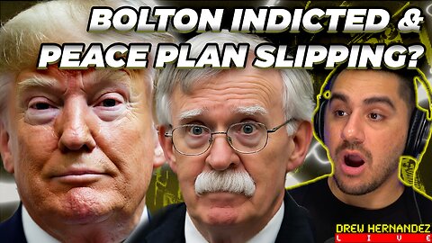 BOLTON INDICTED & TRUMP THREATENS TO KILL HAMAS AS ETERNAL PEACE PLAN SLIPS?