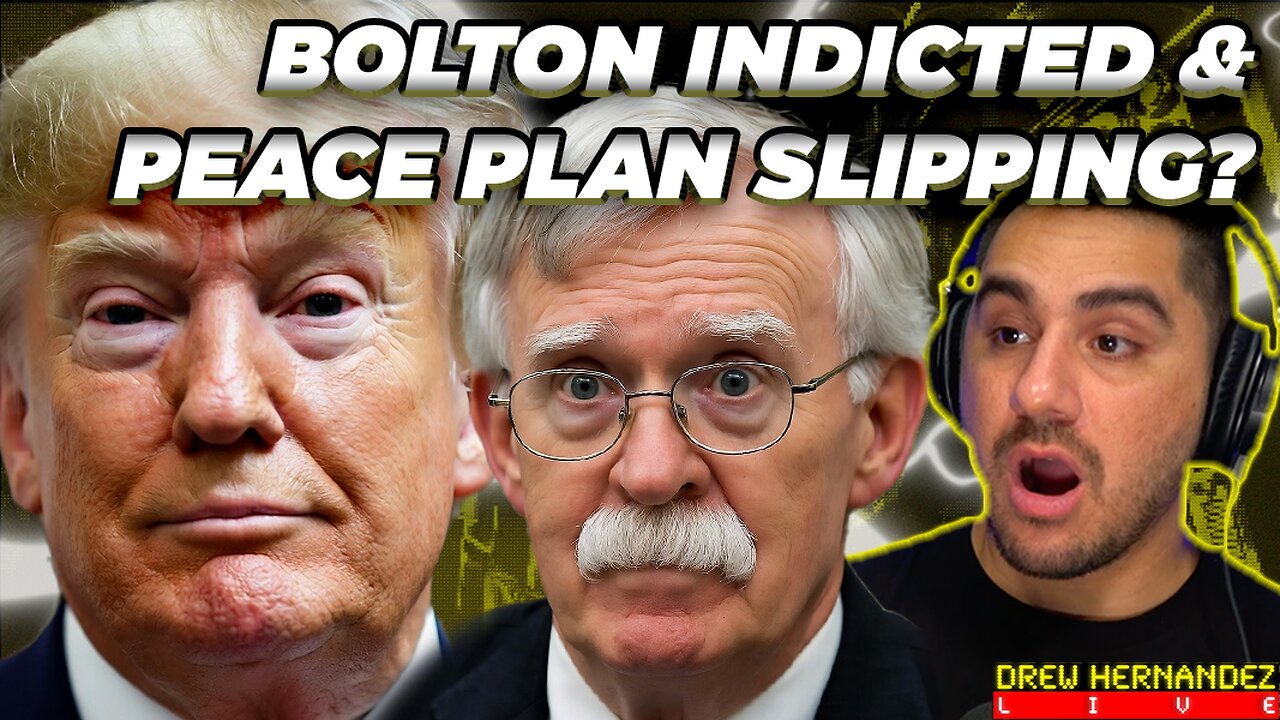 BOLTON INDICTED & TRUMP THREATENS TO KILL HAMAS AS ETERNAL PEACE PLAN SLIPS?