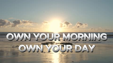 Win the Day Before It Starts