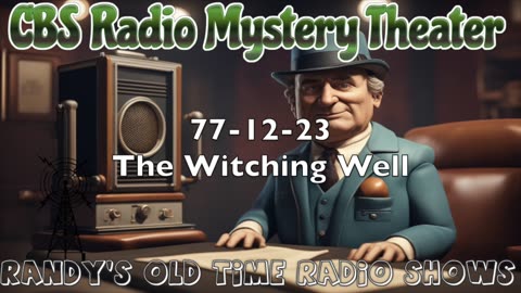 77-12-23 CBS Radio Mystery Theater he Witching Well