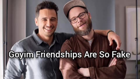 Goyim Don't Know How To Be "Male Friends"