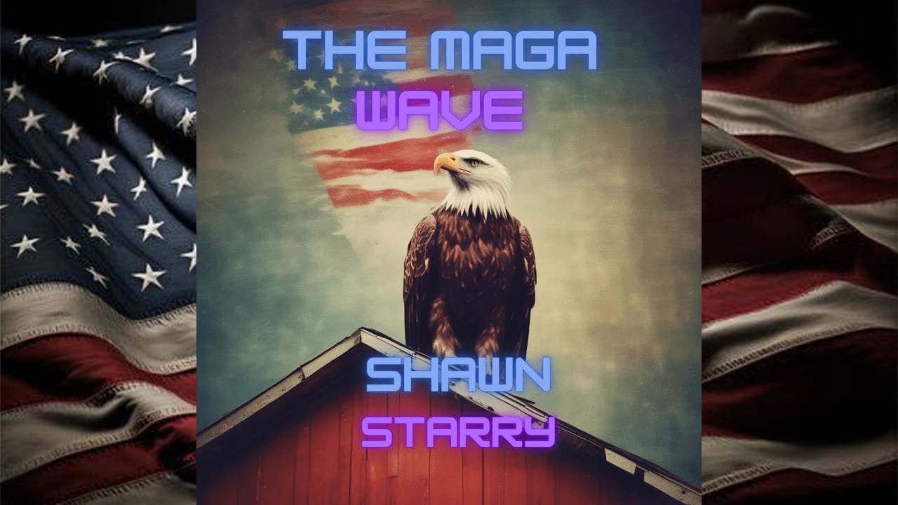 THE MAGA WAVE by Shawn Starry