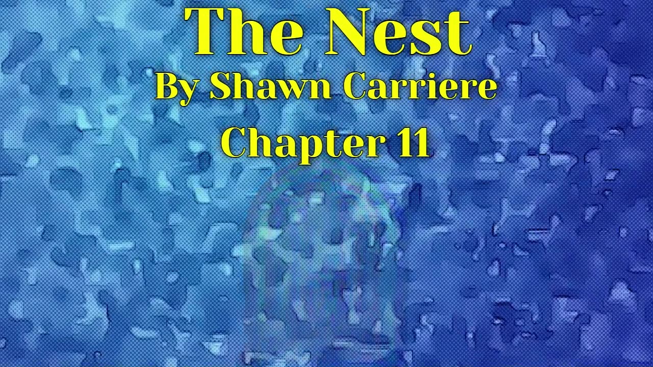 The Nest, Chapter 11