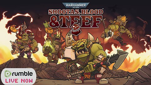 Orktober Starts now!! ( Shootas Blood and Teef playthrough)