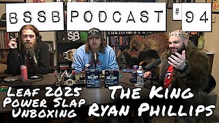 Power Slap Leaf Metal Unboxing w/ King Ryan Phillips - BSSB Podcast #94