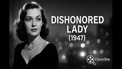Dishonored Lady (1947) 💋 Full Movie [VO – Classic Drama] ClassicBox Films