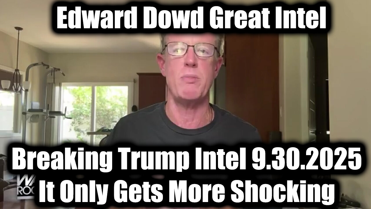 Breaking Trump Intel 9.30.25 - It Only Gets More Shocking
