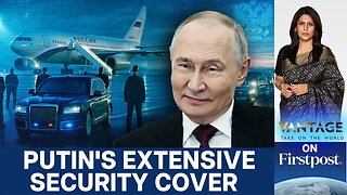 Special Plane and Armoured Car: How Putin Travels Abroad | Vantage With Palki Sharma