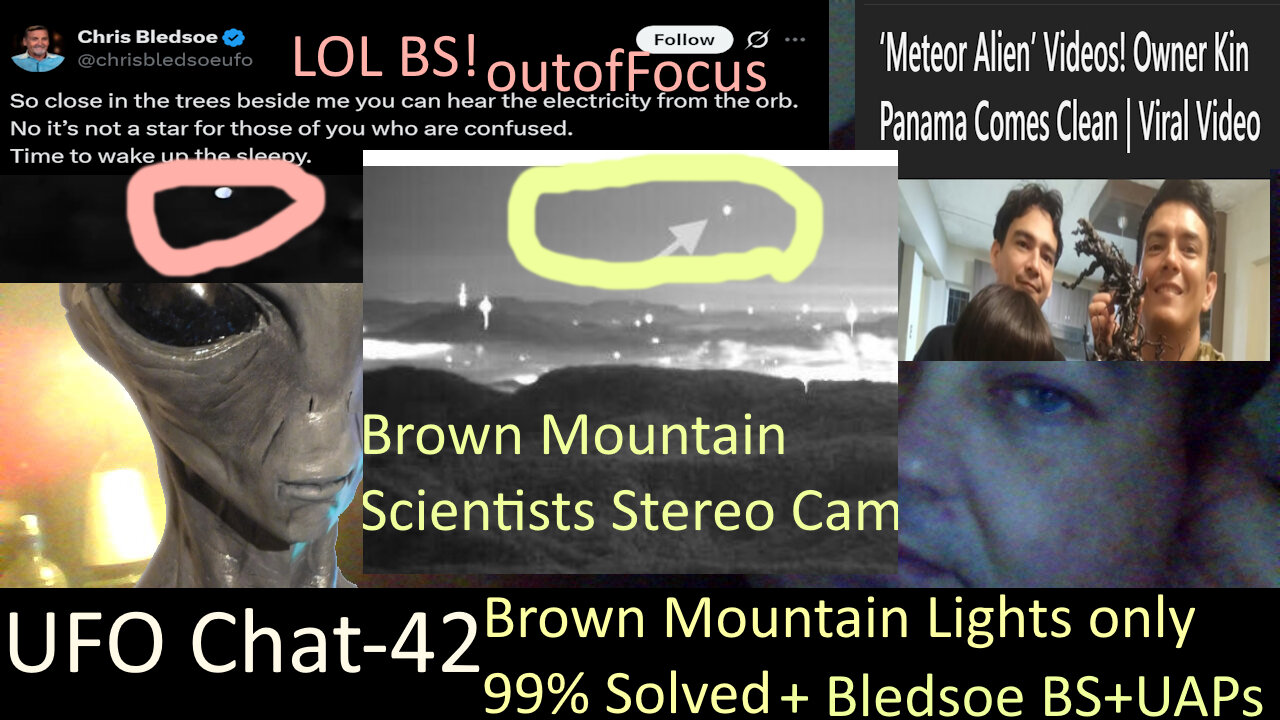 UFO Chat with Paul -42 Brown Mountain Lights some unexplained + Panama ET Busted + UAP vids analyzed