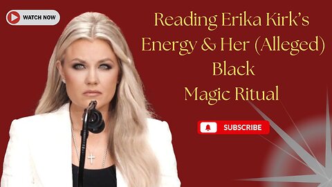 Reading Erika Kirk's Energy & Her (Alleged) Black Magic Ritual. Are We in Trouble? #erikakirk