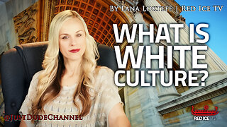 What Is White Culture? | Lana Lokteff | Red Ice TV