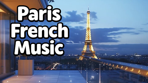 Paris French Music 🗼❤️ Romantic Evenings by the Eiffel Tower