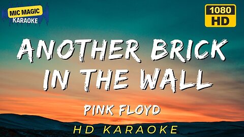ANPOTHER BRICK IN THE WALL PART 2 - PINK FLOYD - KARAOKE