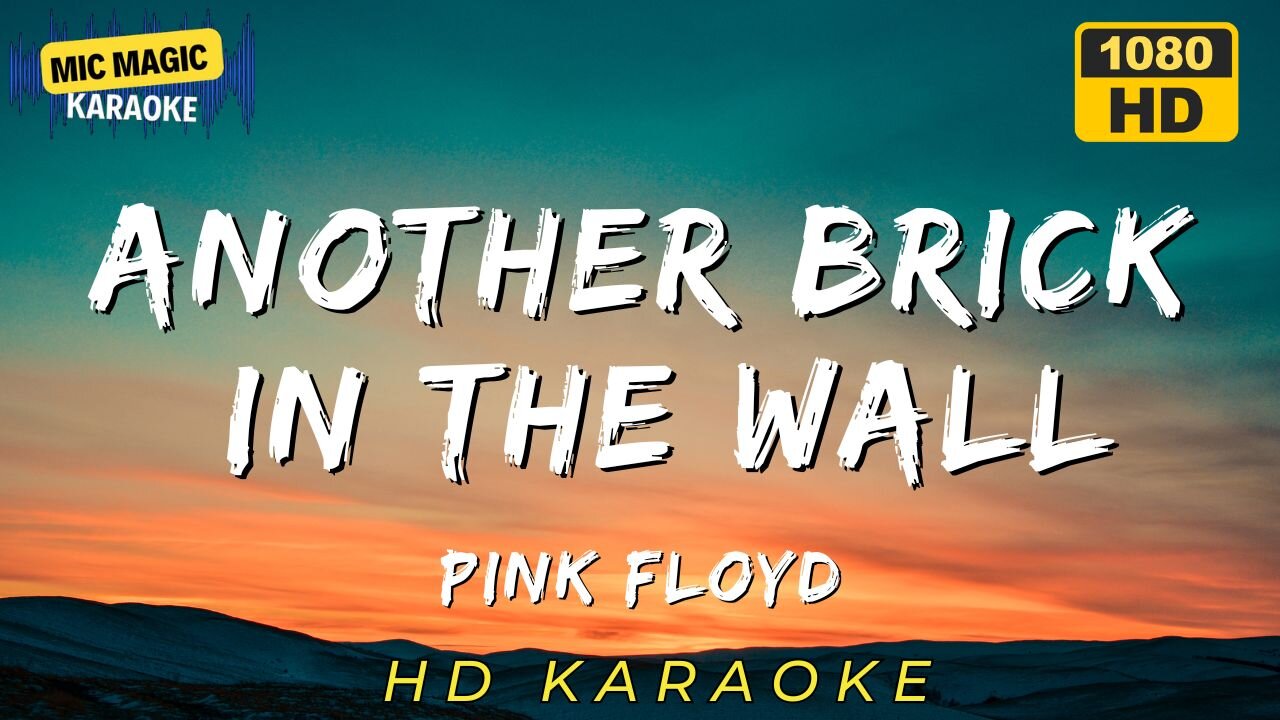 ANPOTHER BRICK IN THE WALL PART 2 - PINK FLOYD - KARAOKE