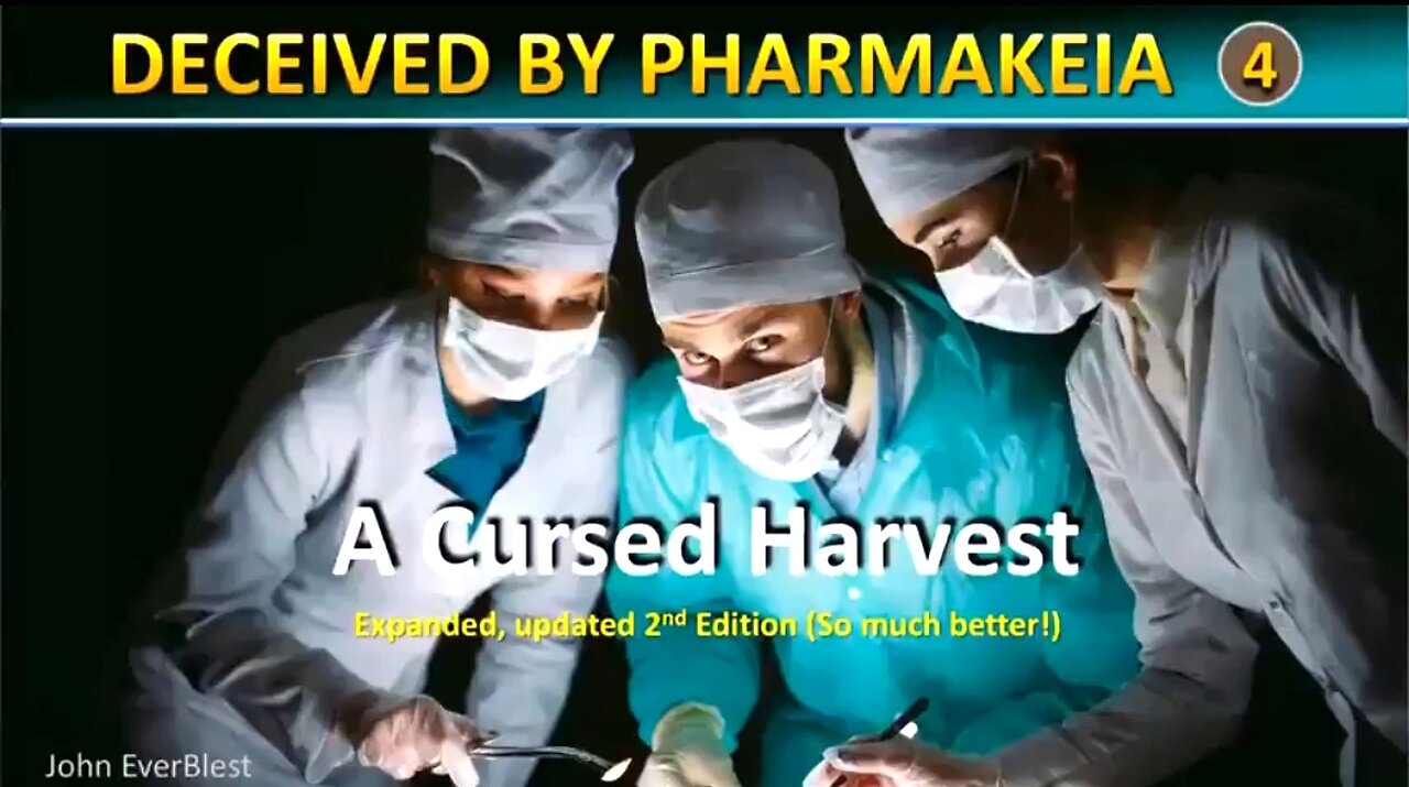 A CURSED HARVEST (THE TRUTH ABOUT ORGAN DONATION) — JOHN EVERBLEST ☠️