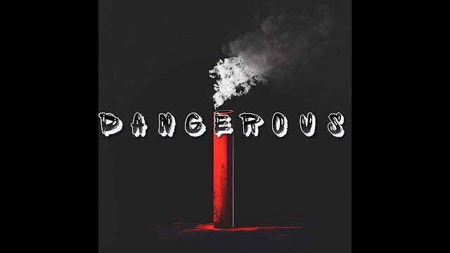 Dangerous