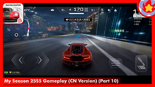 My Season 25S5 Gameplay (CN Version) (Part 10) | Racing Master