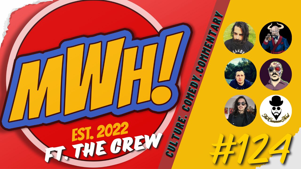 The MWH Project Reboot - Ep. #124 feat. The Crew