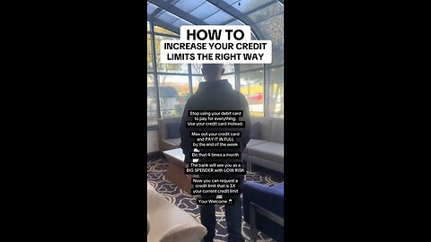 HOW TO INCREASE YOUR CREDIT LIMITS THE RIGHT WAY