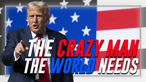 POWERFUL JOE ROGAN VIDEO: Trump Is The Crazy Man That America & The World Needs!