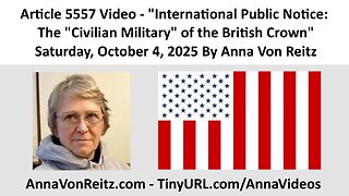 International Public Notice: The "Civilian Military" of the British Crown By Anna Von Reitz