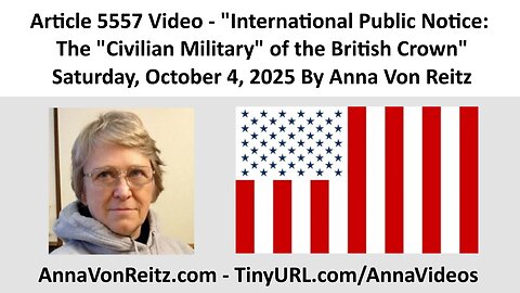 International Public Notice: The "Civilian Military" of the British Crown By Anna Von Reitz