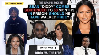 Sean “Diddy” Combs SENTENCED to 50 MONTHS in PRISON- should he have walked free?