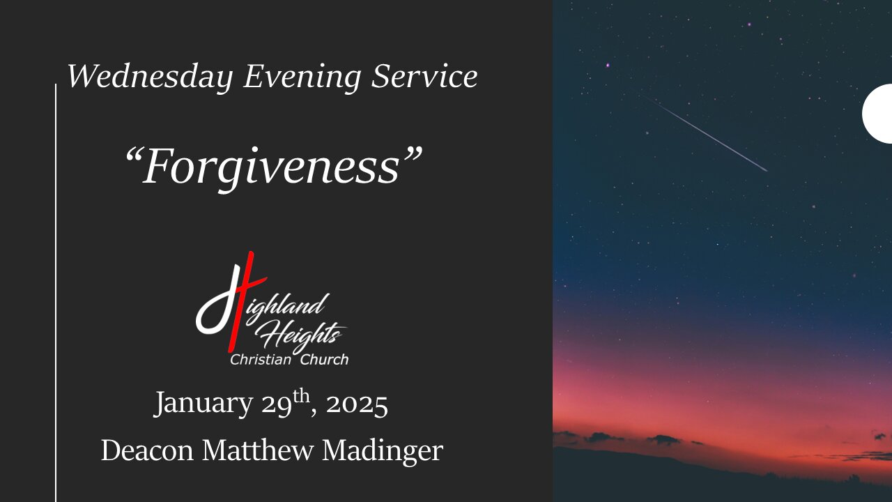 Wednesday Evening Service - "Forgiveness"