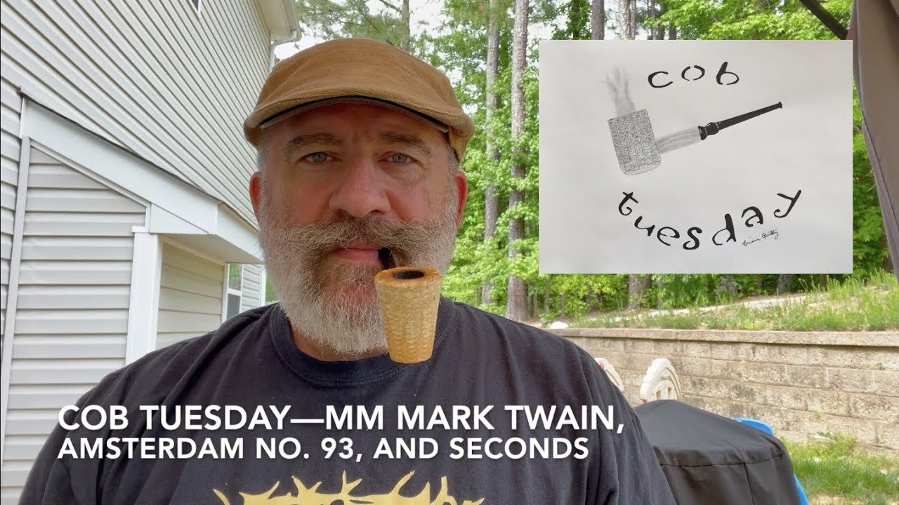 Cob Tuesday—MM Mark Twain, Amsterdam No. 93, and Seconds