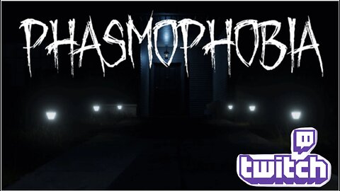 Phasmophobia With Friends