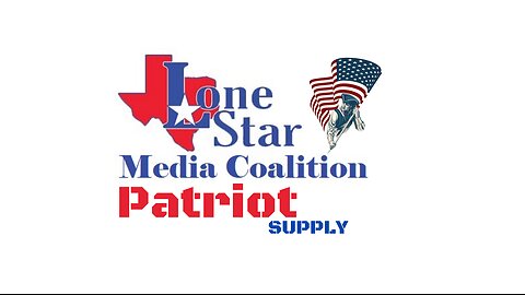 ☎ 🛒 Lone Star Media Coalition Patriot Supply ☎ 🛒