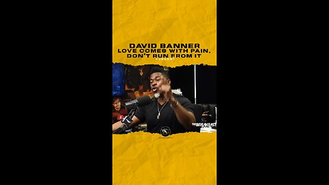 @davidbanner Love comes with pain, don’t run from it.