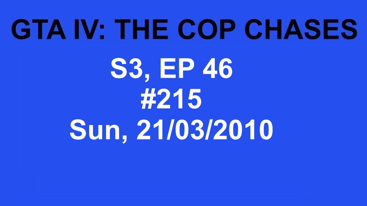 GTA IV: The Cop Chase S3 E46