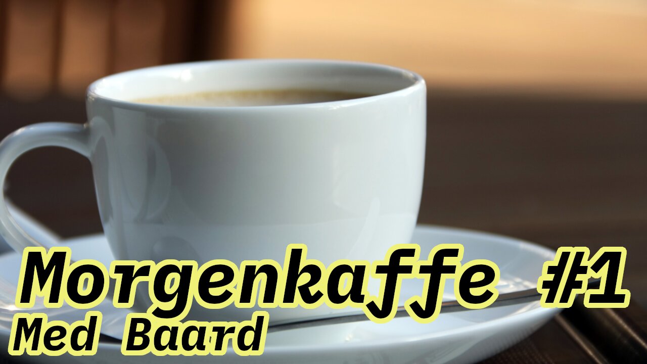 Morgenkaffe med Baard #1