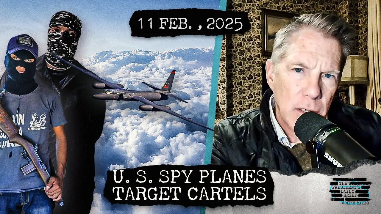 U.S. Spy Planes Target Drug Cartels & Trump Announces New Tariffs