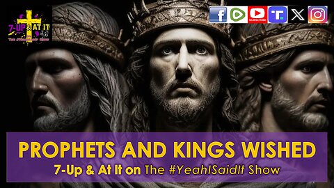 WORD OF THE DAY: LUKE 10:24 - PROPHETS AND KINGS WISHED