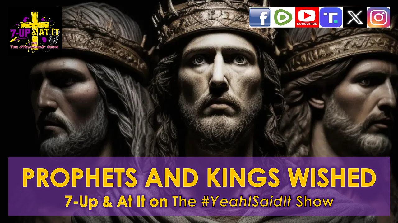 WORD OF THE DAY: LUKE 10:24 - PROPHETS AND KINGS WISHED